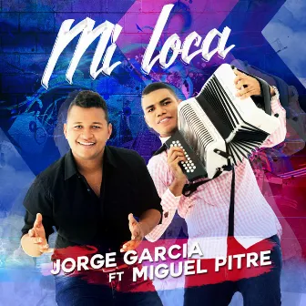 Mi Loca by Jorge García