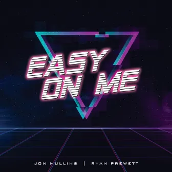 Easy On Me by Ryan Prewett