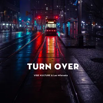 Turn Over by Vibekulture Sa