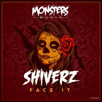 Face It by SHIVERZ