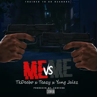 Me vs Me by Yung Jalez