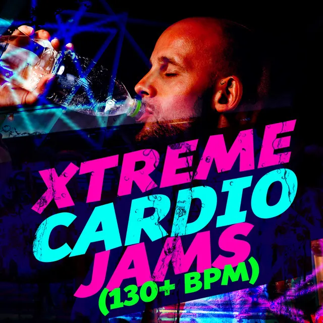 Xtreme Cardio Jams (130+ BPM)