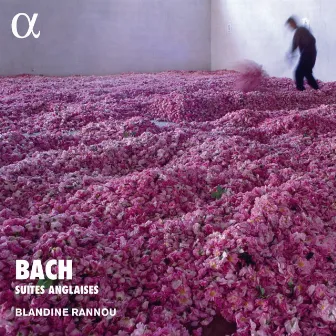 Bach: Suites anglaises (Alpha Collection) by Blandine Rannou