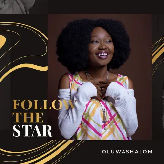 Follow the Star by OluwaShalom