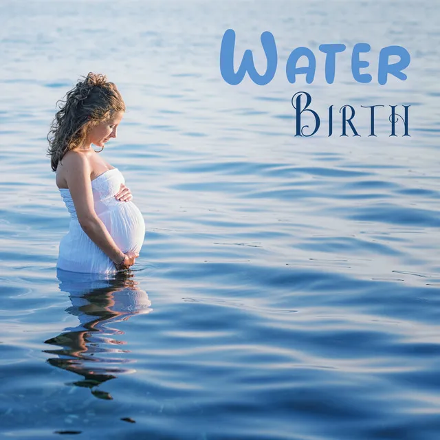 Water Birth: Music For Hypnobirthing, Afirmattion, Breathing Techniques, Visualisation, Rainbow Relaxation