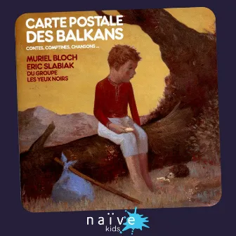 Carte postale des Balkans (Comptes, comptines, chansons) by Muriel Bloch