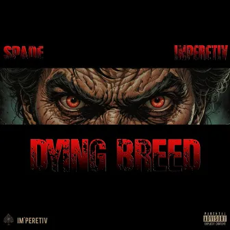 Dying Breed by Spade