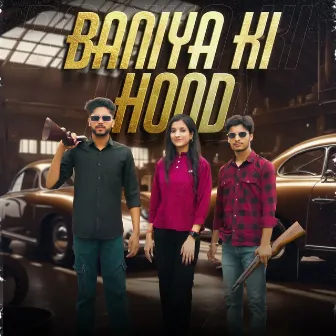 Baniya Ki Hood by 