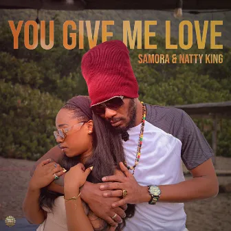 You Give Me Love by Natty King