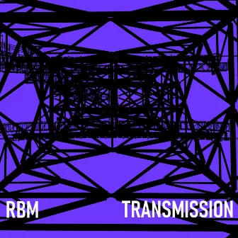 Transmission by RBM