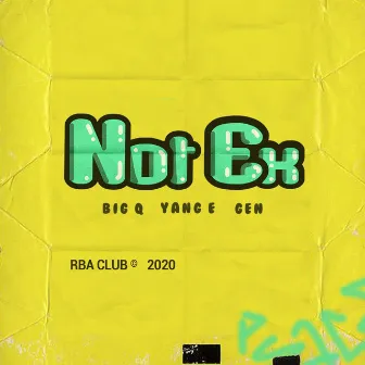 Not Ex by RBA Club