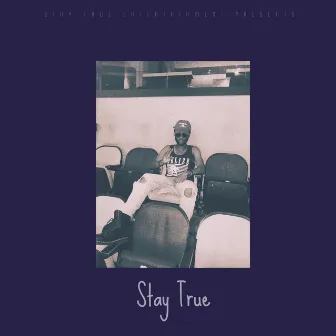 Stay True by MaLeek