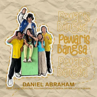 Pewaris Bangsa by Daniel Abraham