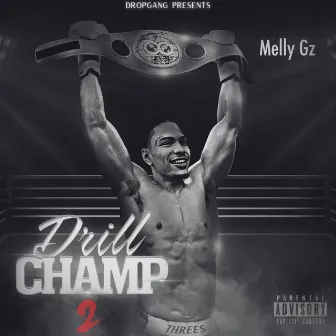 Drill Champ 2 by Melly Gz