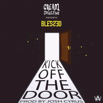 Kick off the Door by Blessed