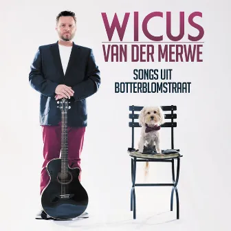 Songs Uit Botterblomstraat by Wicus Van Der Merwe