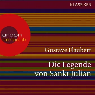 Die Legende von Sankt Julian (Ungekürzte Lesung) by Gustave Flaubert