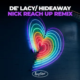 Hideaway: Nick Reach Up Remixes by De'Lacy