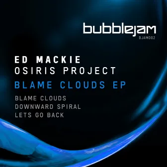 Blame Clouds EP by Ed Mackie