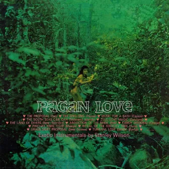 Pagan Love by Stanley Wilson