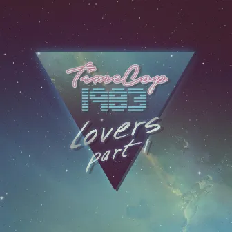 Lovers, Pt. 1 by Timecop1983