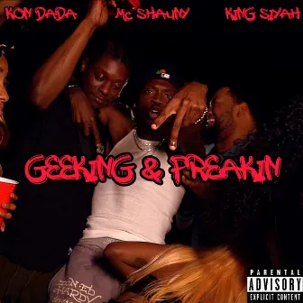 Geeking & Freakin by Kon Dada