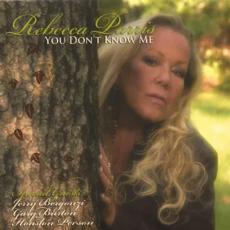 You Don't Know Me by Rebecca Parris