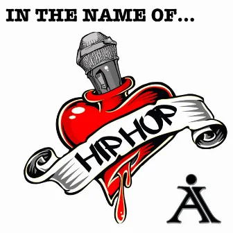 In the Name of... Hip Hop by Ak Ill