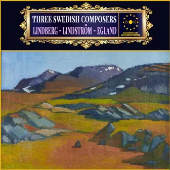 Three Swedish Composers Vol. II by Per Egland