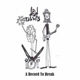 A Record To Break EP. by Dead Rabbits