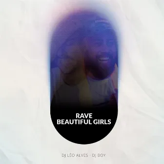 Rave Beautiful Girls by DJ Boy