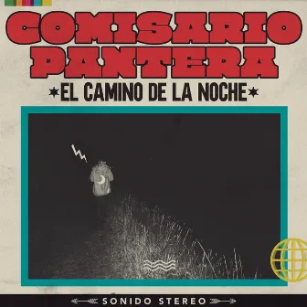 El Camino De La Noche by Comisario Pantera