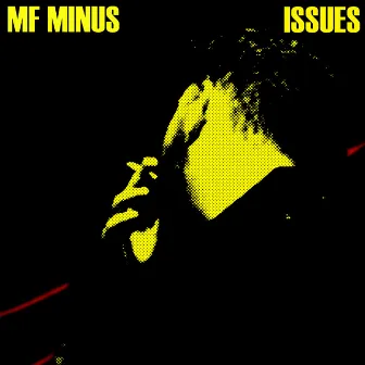 Issues by Mf Minus