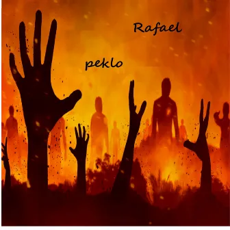 PEKLO by Rafael