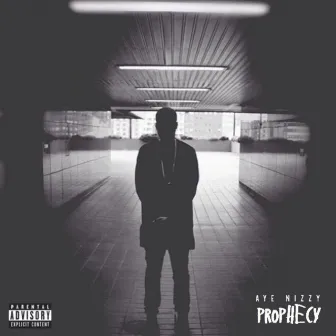 Prophecy by Aye Nizzy