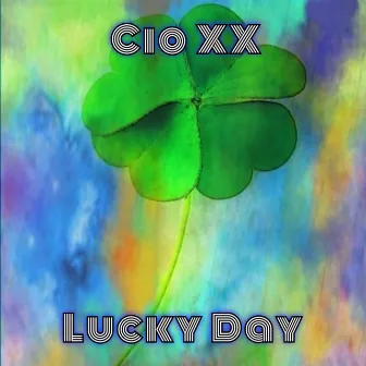 Lucky Day by Cio XX