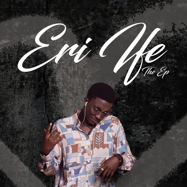 Eri Ife: The Ep