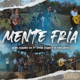 Mente Fría (En Vivo) by Grupo Comando Hg