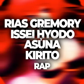 Rias Gremory X Issei Hyodo y Asuna X Kirito Rap by Jc MusicRap