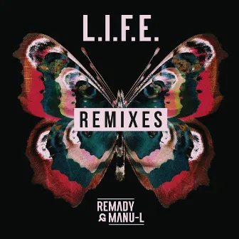 L.I.F.E. (Remixes) by Manu-L