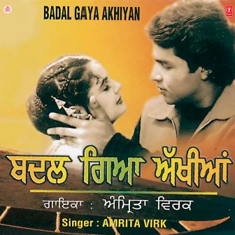 Badal Gaya Akhiyan by Amrita Virk