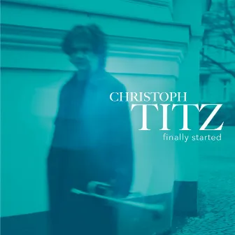 Finally Started by Christoph Titz