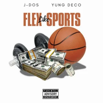 Flex Like Sports by J-Dos