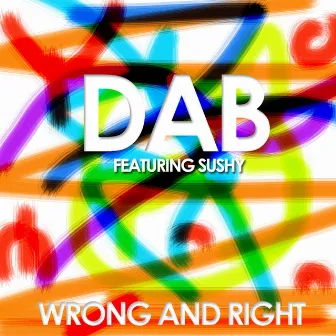 Wrong and Right by Dab