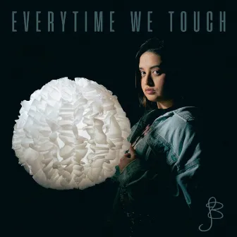 Everytime We Touch by Lu Blaid