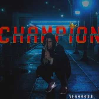 Champion by Versa Soul