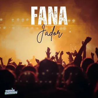 Fana by Jador