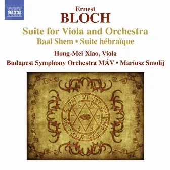 Bloch: Suite for Viola and Orchestra - Baal Shem - Suite hebraïque by Hong-Mei Xiao