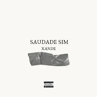 Saudade Sim by Xande