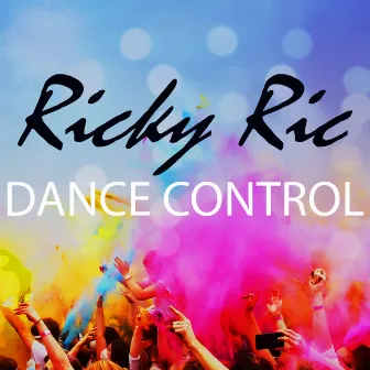 Dance Control EP by Ricky Ric